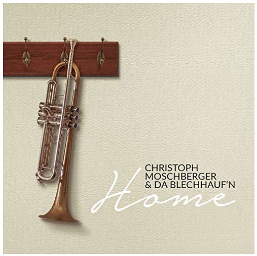 CD-Christoph-Moschberger-Da-Blechhaufn-Home Da Blechhauf'n CD-Christoph Moschberger & Da Blechhauf'n -Home-