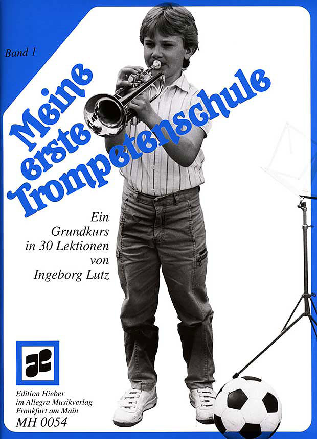 Lutz-Ingeborg-Meine-erste-Trompetenschule-Bd-1 Lutz,Ingeborg: Meine erste Trompetenschule - Bd 1