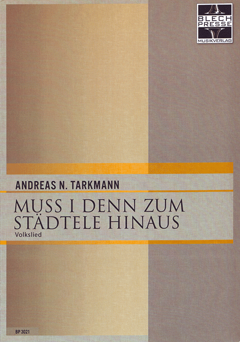 muss-i-denn-tarkmann_1_z158dd02f72166c A. Tarkmann: Muß i denn zum Städtele hinaus