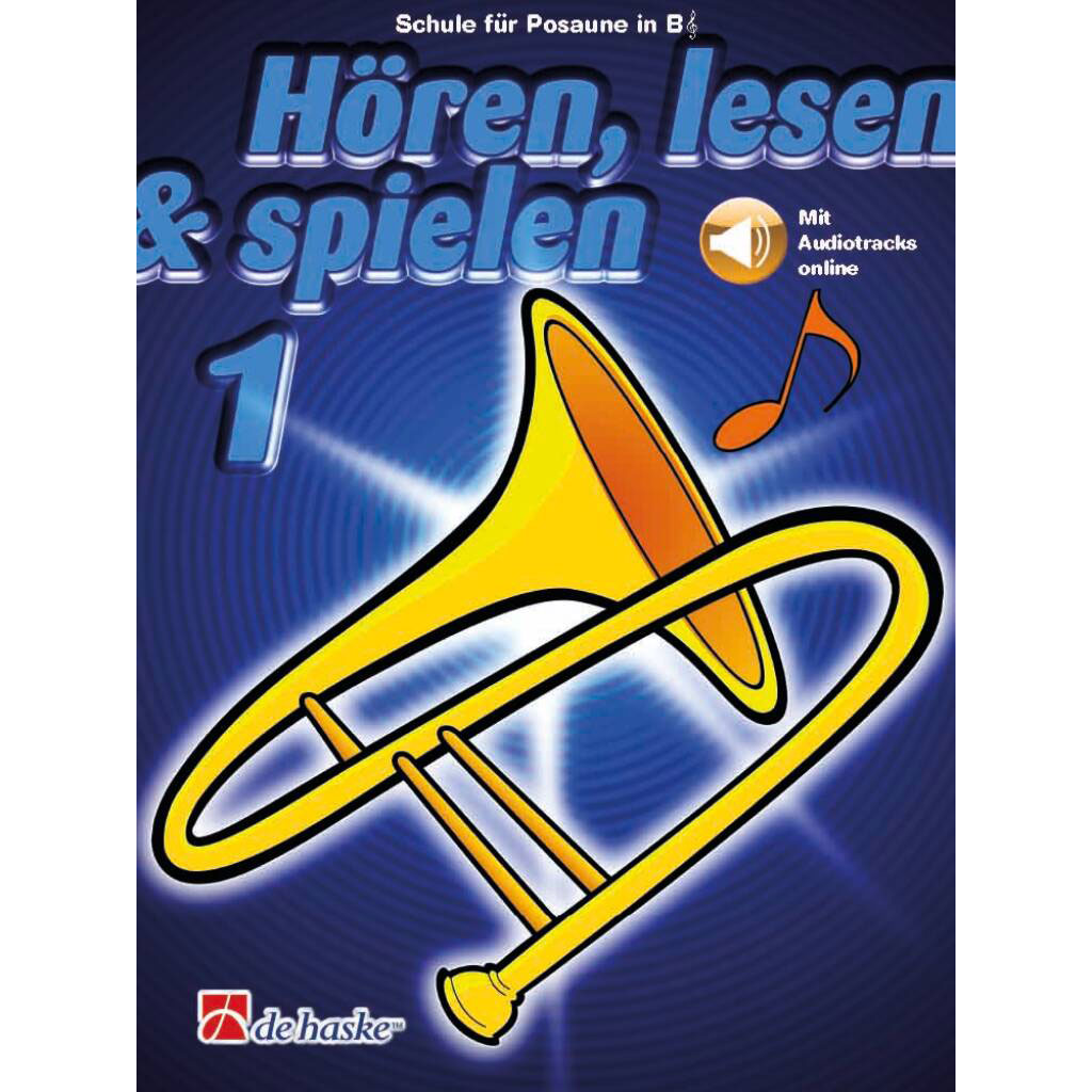 Hören, Lesen & Spielen 1 - Posaune in B (Violinschlüssel)