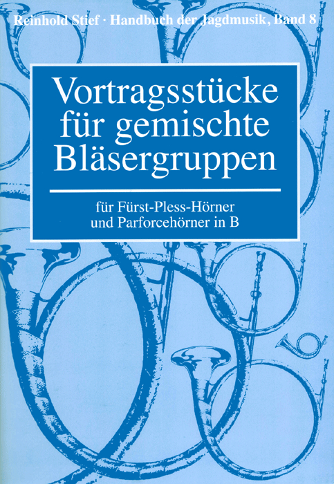 stief-jagdmusik-bd8_z158dcfb0783cbf Reinhold Stief: Handbücher der Jagdmusik, Band 8