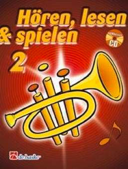 Hören, Lesen & Spielen 2 - Trompete in C