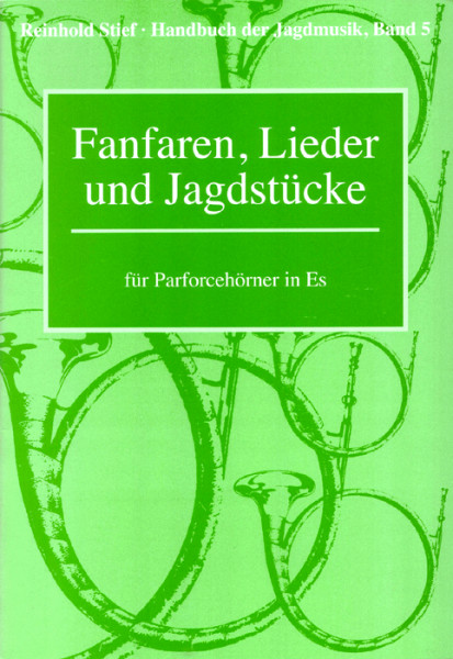 Reinhold Stief: Handbücher der Jagdmusik, Band 5