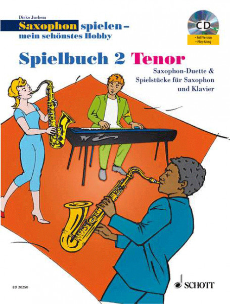 Saxophon spielen (Tenor) - mein schönstes Hobby Spielbuch 2