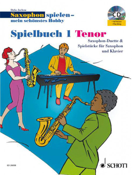 Saxophon spielen (Tenor) - mein schönstes Hobby Spielbuch 1