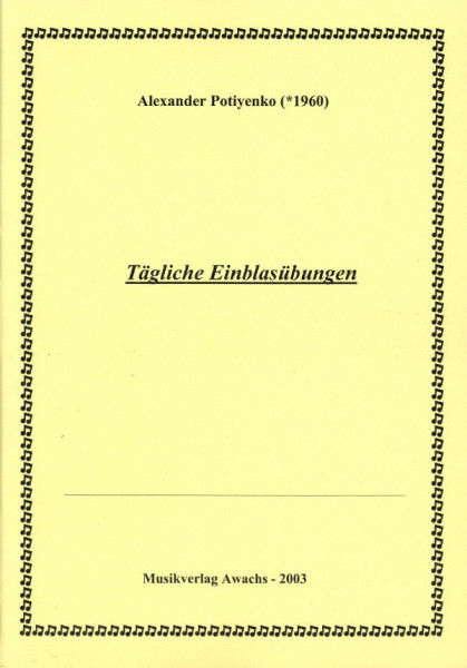 A. Potiyenko: Tägliche Einblasübung -Trompete-