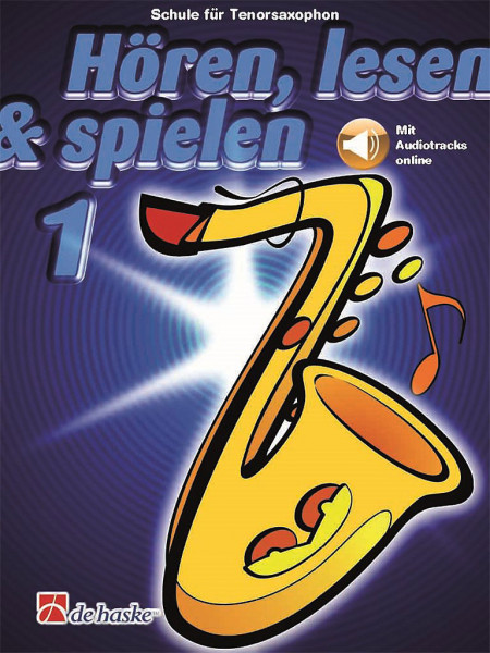 Hören, Lesen & Spielen 1 - Tenorsaxophon