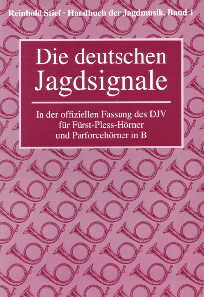 Reinhold Stief: Handbücher der Jagdmusik, Band 1