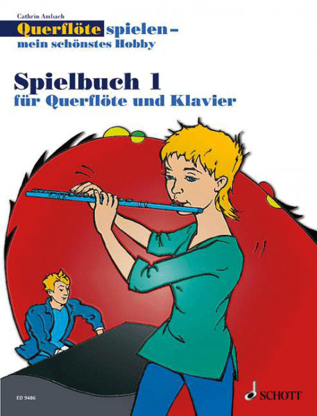 Querflöte spielen - mein schönstes Hobby Vol. 1