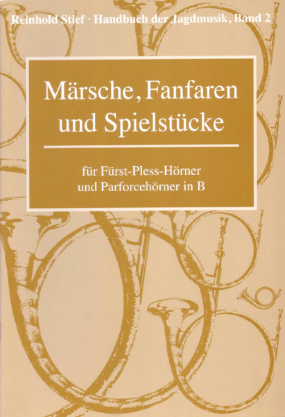 Reinhold Stief: Handbücher der Jagdmusik, Band 2